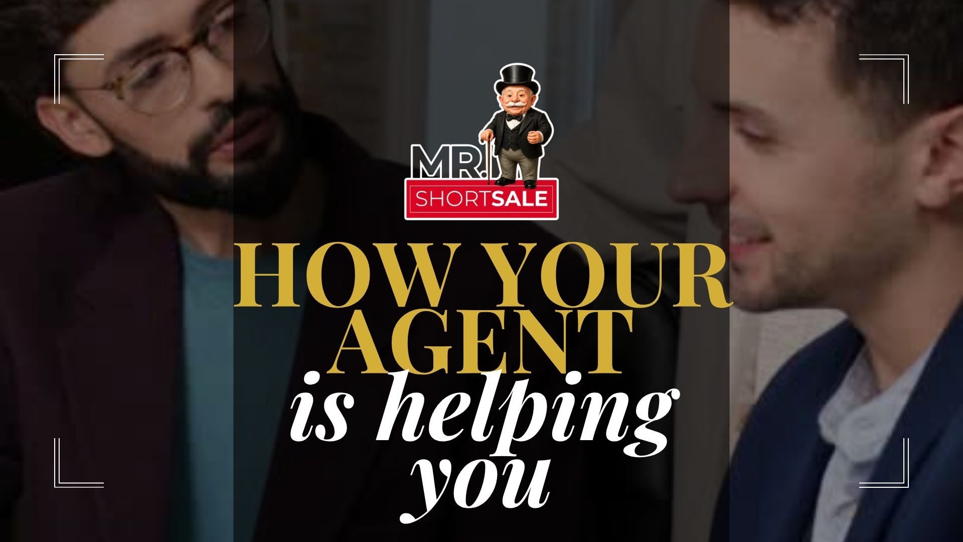 How your agent is helping you video cover